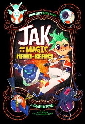 Jak and the Magic Nano-beans: A Graphic Novel - Bowen, Carl