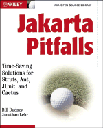 Jakarta Pitfalls: Time-Saving Solutions for Struts, Ant, JUnit, and Cactus