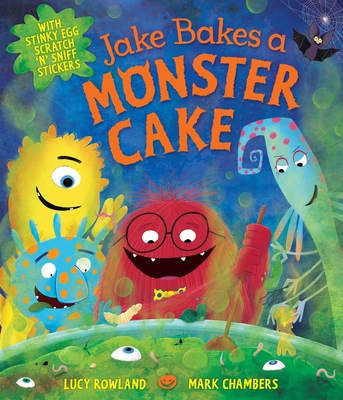 Jake Bakes a Monster Cake - Rowland, Lucy