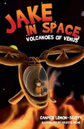 Jake in Space: Volcanoes of Venus