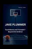 Jake Plummer: Touchdowns and Triumphs"-Beyond the Gridiron