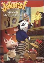Jakers!: Spooky Storytellers [WS]