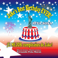 Jake's Best Birthday Ever! * El Mejor Cumpleaos De Jake! - Sosa, Rita