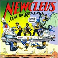 Jam on Revenge [Bonus Tracks] - Newcleus