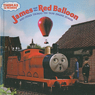 James and the Red Balloon: And Other Thomas the Tank Engine Stories