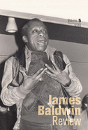 James Baldwin Review: Volume 5