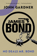 James Bond: No Deals, Mr. Bond: A 007 Novel