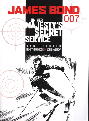 James Bond: On Her Majesty's Secret Service - Fleming, Ian, and Gammidge, Henry