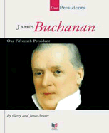 James Buchanan: Our Fifteenth President