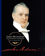 James Buchanan: Our Fifteenth President