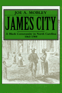 James City: A Black Community in North Carolina, 1863-1900