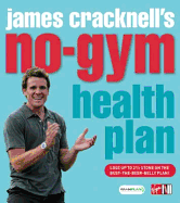 James Cracknell's No-Gym Health Plan