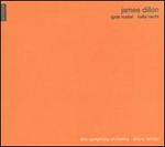 James Dillon: Ignis Noster; Helle Nacht