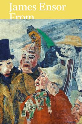 James Ensor: From the Royal Museum of Fine Arts Antwerp and Swiss Collections - Todts, Herwig