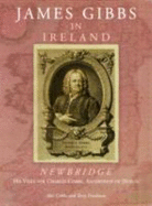 James Gibbs in Ireland: Newbridge His Villa for Charles Cobbe, Archbishop of Dublin
