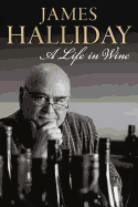 James Halliday: A Life in Wine.