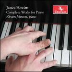 James Hewitt: Complete Works for Piano