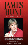 James Hunt: The Biography