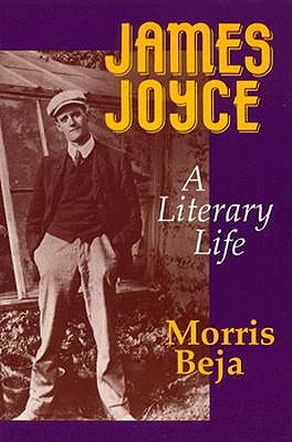 James Joyce: A Literary Life - Beja, Morris