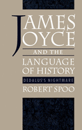 James Joyce and the Language of History: Dedalus's Nightmare