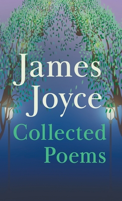 James Joyce - Collected Poems - Joyce, James