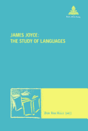 James Joyce: The Study of Languages: The Study of Languages - Maufort, Marc (Editor), and Van Hulle, Dirk (Editor)