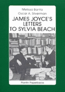 James Joyce's Letters to Sylvia Beach, 1921-1940 - Banta, Melissa, and Silverman, Oscar A.