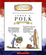 James K. Polk: Eleventh President, 1845-1849
