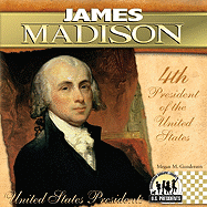 James Madison: 4th President of the United States