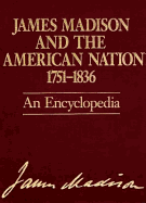 James Madison and the American Nation 1751-1836