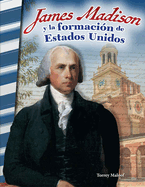 James Madison Y La Formacin de Estados Unidos