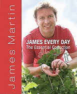 James Martin Easy Every Day: The Essential Collection