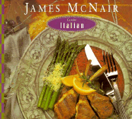 James McNair Cooks Italian - McNair, James (Photographer)