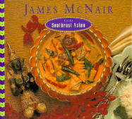 James McNair Cooks Southeast Asian