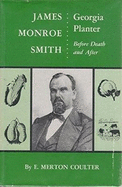 James Monroe Smith: Georgia Planter