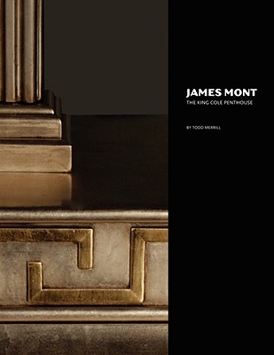 James Mont: The King Cole Penthouse - Merrill, Todd