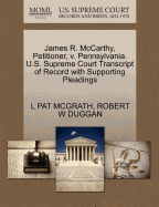 James R. McCarthy, Petitioner, V. Pennsylvania. U.S. Supreme Court Transcript of Record with Supporting Pleadings