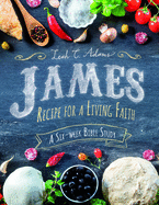 James: Recipe for a Living Faith