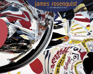 James Rosenquist: A Retrospective - Rosenquist, James, and Hopps, Walter (Contributions by), and Blaut, Julia (Contributions by)