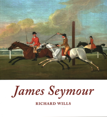 James Seymour - Wills, Richard, and Oldrey, David (Contributions by), and Cox, Tim (Contributions by)