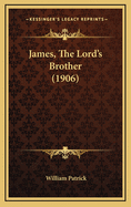 James, the Lord's Brother (1906)