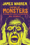 James Warren, Empire Of Monsters: The Man Behind Creepy, Vampirella, and Famous Monsters
