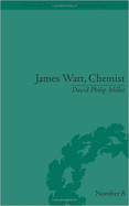 James Watt, Chemist: Understanding the Origins of the Steam Age