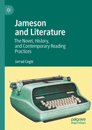 Jameson and Literature: The Novel, History, and Contemporary Reading Practices
