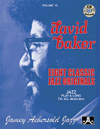 Jamey Aebersold Jazz -- David Baker, Vol 10: Eight Classic Jazz Originals, Book & Online Audio