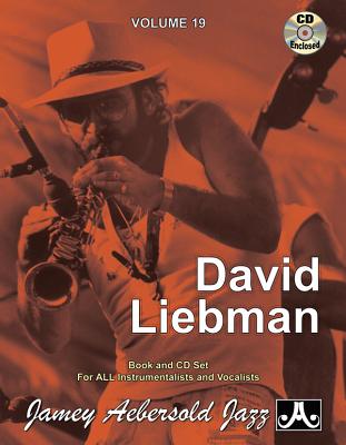 Jamey Aebersold Jazz -- David Liebman, Vol 19: Book & CD - Liebman, David