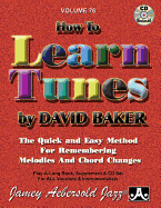 Jamey Aebersold Jazz -- How to Learn Tunes, Vol 76: The Quick and Easy Method for Remembering Melodies and Chord Changes, Book & Online Audio