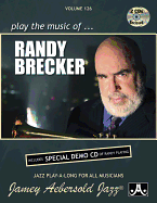 Jamey Aebersold Jazz -- Play the Music of Randy Brecker, Vol 126: Includes Special Demo CD of Randy Playing, Book & 2 CDs