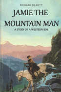 JAMIE The Mountain Man