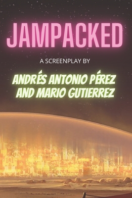 Jampacked - Gutierrez, Mario, and Prez, Andrs Antonio